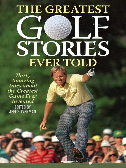 Title details for The Greatest Golf Stories Ever Told by Jeff Silverman - Wait list